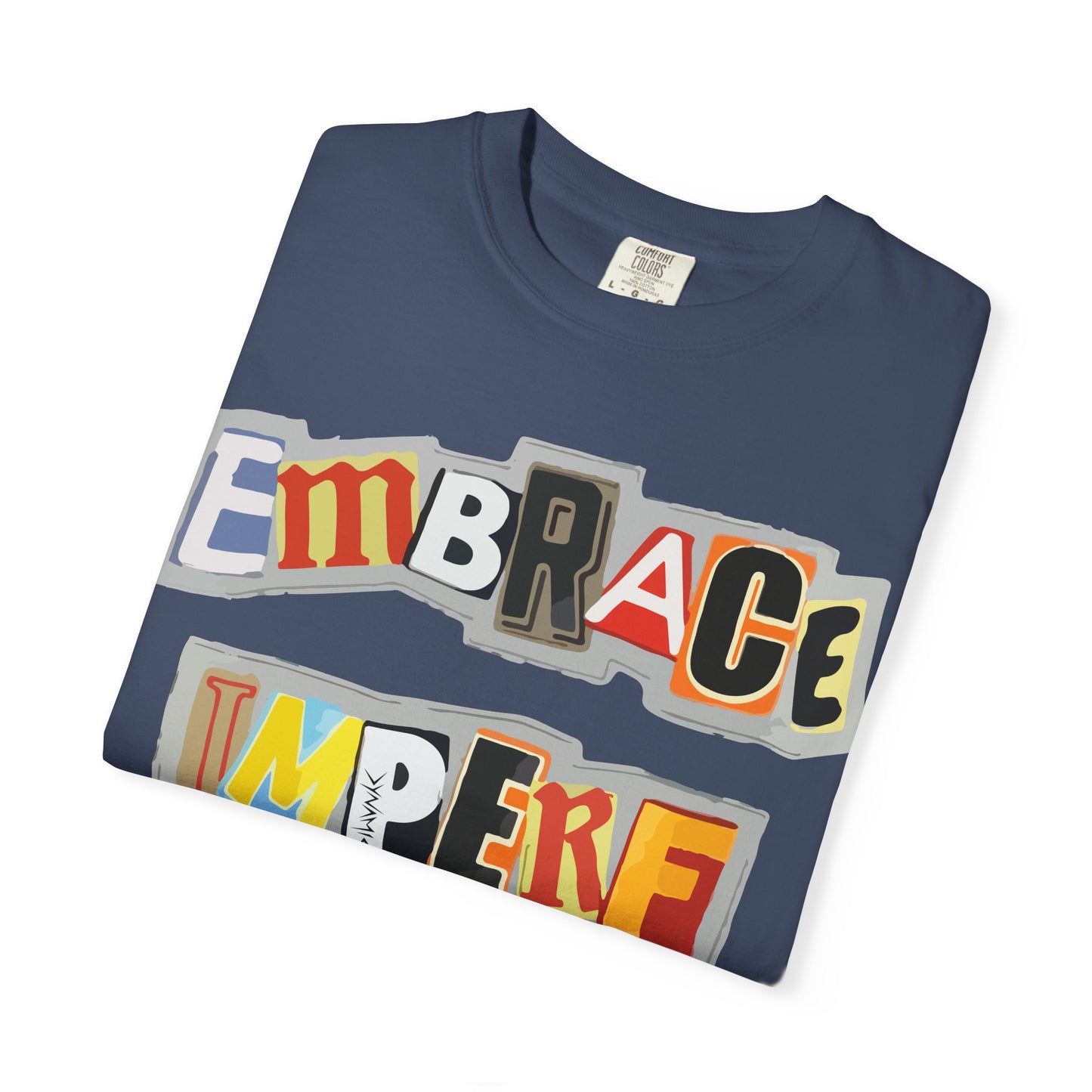 "Embrace Imperfection" Graphic T-Shirt