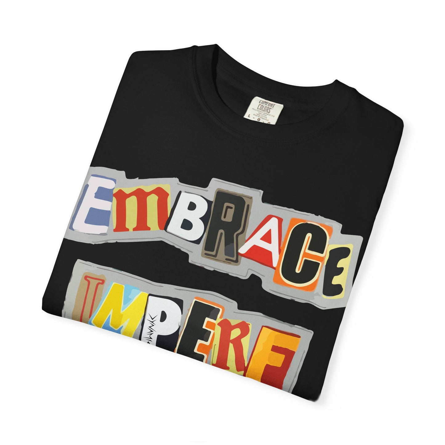 "Embrace Imperfection" Graphic T-Shirt