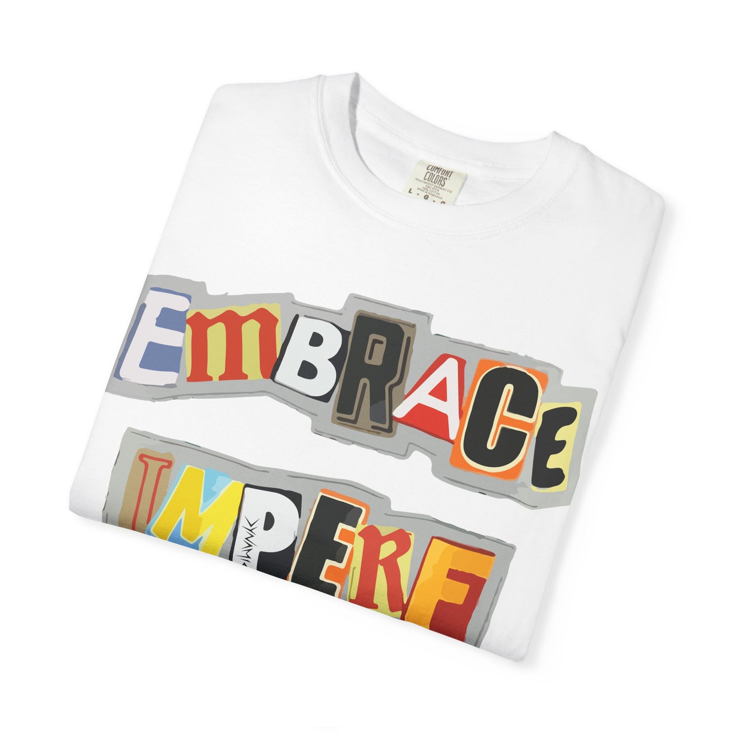 "Embrace Imperfection" Graphic T-Shirt