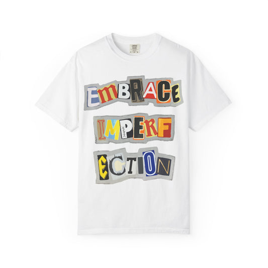 "Embrace Imperfection" Graphic T-Shirt