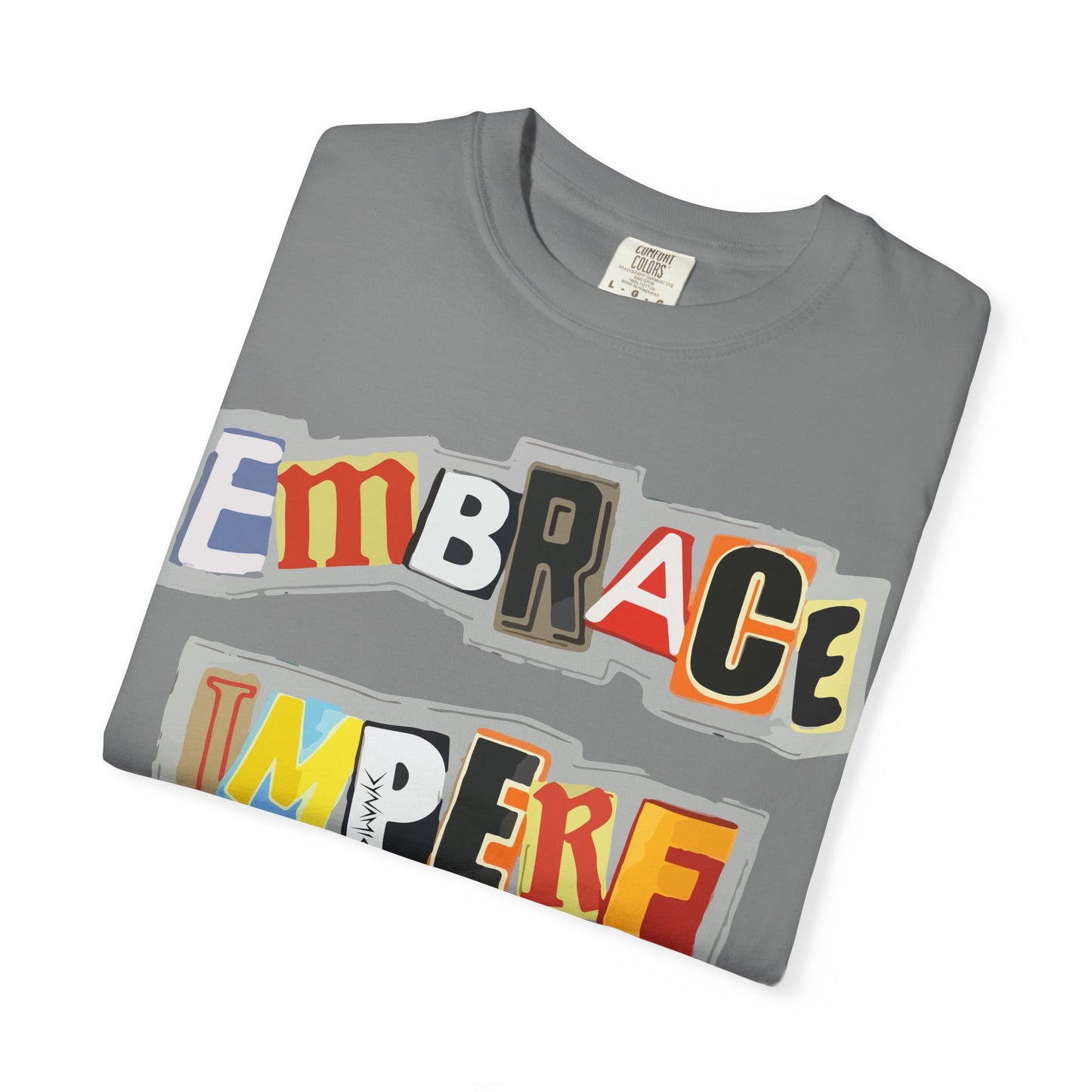 "Embrace Imperfection" Graphic T-Shirt
